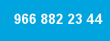 966 882 23 44